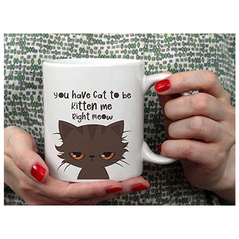 Cat To Be Kitten Me Funny Cat Lover Ceramic Coffee Mug 11 oz